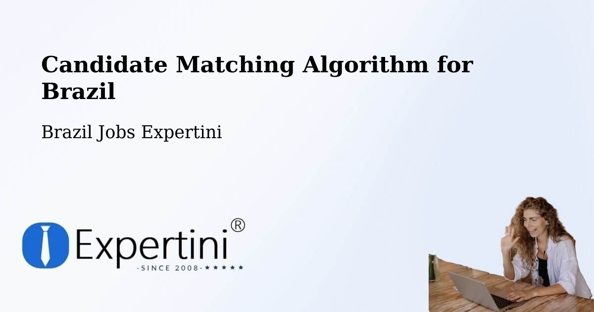 Candidate Matching Algorithm Overview – Botucatu - Brazil Jobs Expertini