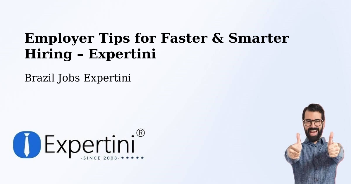 Employer Tips for Hiring & Recruitment – Botucatu - Botucatu, Brazil Jobs Expertini