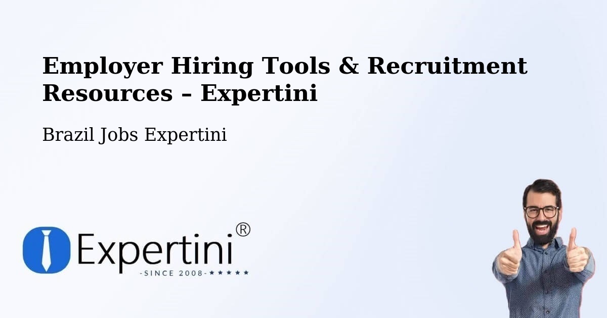 Employer Hiring Tools & Recruitment Resources – Botucatu - Botucatu, Brazil Jobs Expertini