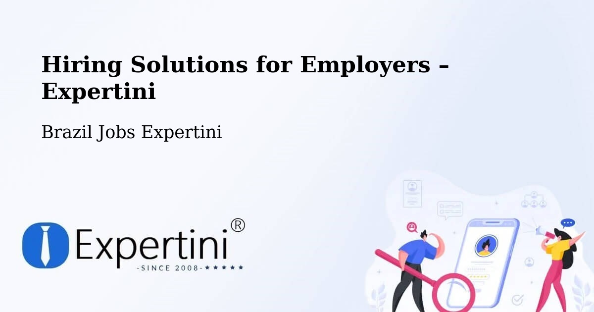 Hiring Solutions for Employers in Botucatu - Botucatu, Brazil Jobs Expertini